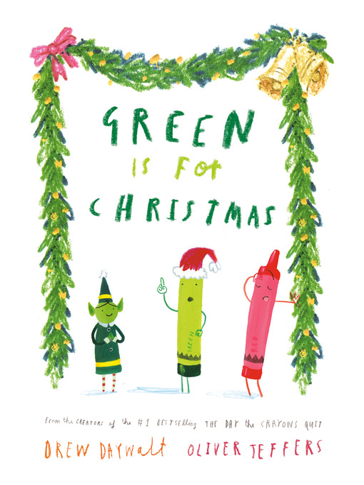 Title details for Green Is for Christmas by Drew Daywalt - Wait list